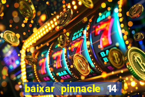 baixar pinnacle 14 via torrent